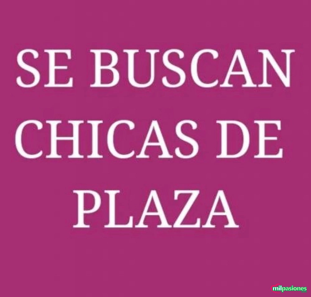 SE BUSCAN CHICAS PARA PLAZA EN BCN